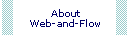 About Web-and-Flow