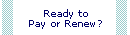 Pay or Renew